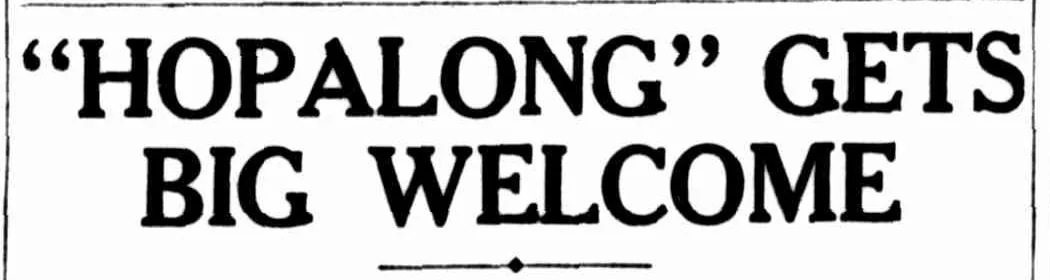 “Hopalong” gets big welcome